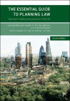 Essential Guide to Planning Law (Second Edition): Decision-making and Practice in the UK Second Edition