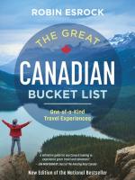 Great Canadian Bucket List: One-of-a-Kind Travel Experiences 3rd New edition