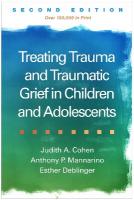 Treating Trauma and Traumatic Grief in Children and Adolescents, Second  Edition 2nd edition