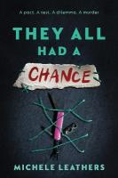They All Had a Chance: The Fourth in a Riveting Young Adult Thriller Series (They All Had a Reason  Book 4)