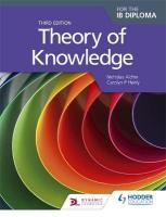 Theory of Knowledge Third Edition