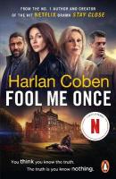 Fool Me Once: From the #1 bestselling creator of the hit Netflix series Missing You
