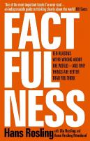 Factfulness: Ten Reasons We're Wrong About The World - And Why Things Are Better Than You  Think