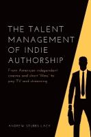 Talent Management of Indie Authorship: From American independent cinema and short films to pay-TV and streaming