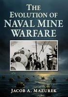 Evolution of Naval Mine Warfare