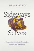 Sideways Selves: Travesti and Joter&iacute;a Struggles Across the Am&eacute;ricas