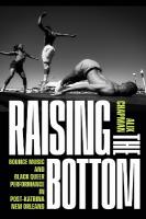 Raising the Bottom: Bounce Music and Black Queer Performance in Post-Katrina New Orleans