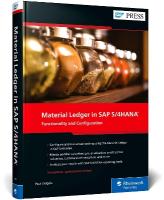 Material Ledger in SAP S/4HANA: Functionality and Configuration 2nd edition