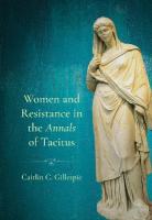 Women and Resistance in the Annals of Tacitus