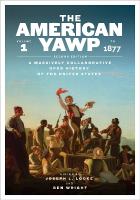 American Yawp: A Massively Collaborative Open History of the United States, Vol. 1: to 1877 Second Edition