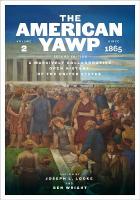 American Yawp: A Massively Collaborative Open History of the United States, Vol. 2: Since  1865 Second Edition