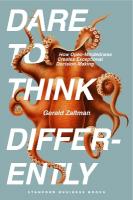 Dare to Think Differently: How Open-Mindedness Creates Exceptional Decision-Making New edition