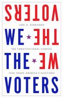 We the Voters: The Constitutional Choices That Shape America's Elections