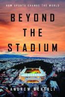 Beyond the Stadium: How Sports Change the World New edition