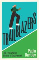 Trailblazers: The First Women Elected to Government