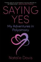 Saying Yes: My Adventures in Polyamory