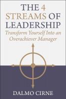 4 Streams of Leadership: Transform Yourself Into an Overachiever Manager