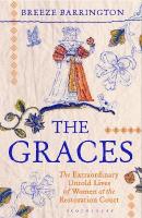 Graces: The Untold Lives of Women at the Restoration Court