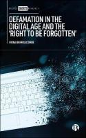 Defamation in the Digital Age and the Right to be Forgotten