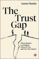 Trust Gap: Where Distrust Is a Problem, Where Its Not, and Why That Matters