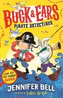 Buck & Ears Pirate Detectives: Spot the hidden clues to solve the pirate mystery in the funniest book of  the year!