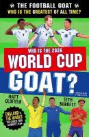 Football GOAT: Who is the 2026 World Cup GOAT?: Celebrate the 2026 World Cup and choose the ultimate footballer! The fun  biography gift book for kids aged 7, 8, 9, 10, 11 - packed with stats & stories for boys and girls who love football