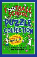 Football School Puzzle Collection: Become a Champion with 101 World Cup  Activities: Packed with puzzles, quizzes & jokes for kids aged 7, 8, 9, 10 who love  football - hours of holiday reading fun