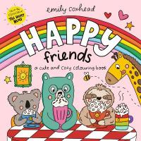 Happy Friends: A Cute and Cosy Colouring Book: Cosy colouring for kids, teens and adults, with wholesome scenes, cute  animal friends, bold and easy designs perfect for relaxation