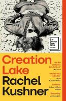 Creation Lake: From the Booker Prize-shortlisted author