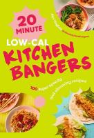 20-Minute Low-Cal Kitchen Bangers: 100 super speedy and slimming recipes