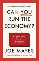 Can You Run the Economy?: An interactive adventure inside the Treasury