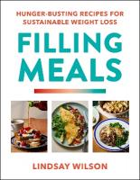 Filling Meals: 100 simple hunger-busting recipes for sustainable weight loss