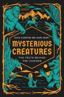 Mysterious Creatures: The Truth Behind the Legends