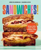 Sandwiches!: Wraps, Rolls, Open-Faced Sammies, Buns & More
