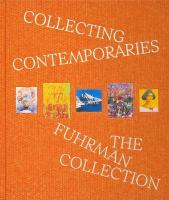 Collecting Contemporaries: The Fuhrman Collection
