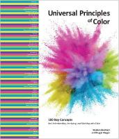 Universal Principles of Color: 100 Key Concepts for Understanding, Analyzing, and Working with Color, Volume 5