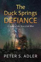 Duck Springs Defiance: A Novel of the Next Civil War Paperback original