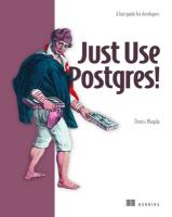 Just Use Postgres!: A Fast Guide for Developers