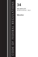 Code of Federal Regulations, Title 34 Education 400-679, Revised as of July  1, 2023