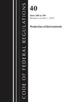 Code of Federal Regulations, Title 40 Protection of Environment 300-399,  Revised as of July 1, 2024