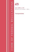 Code of Federal Regulations, Title 49 Transportation 1000-1199, Revised as  of October 1, 2024