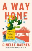 Way Home: A Memoir of Losing Yourself, and the Beauty of Returning