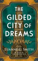 Gilded City of Dreams: A Novel