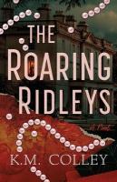 Roaring Ridleys: A Novel