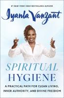 Spiritual Hygiene: A Practical Path for Clean Living, Inner Authority, and Divine Freedom