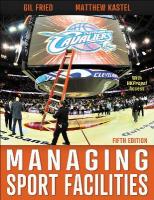 Managing Sport Facilities Fifth Edition