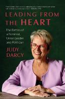 Leading from the Heart: The Battles of a Feminist, Union Leader and Politician