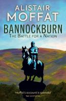 Bannockburn: The Battle for a Nation Reissue