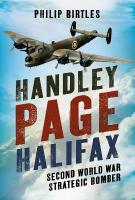Handley Page Halifax: Second World War Strategic Bomber