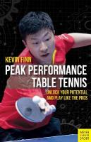 Peak Performance Table Tennis: Unlock Your Potential and Play Like the Pros
